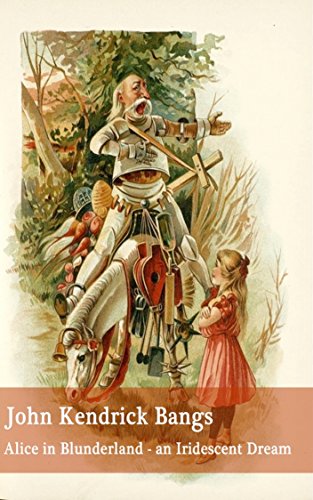 Alice in Blunderland An Iridescent Dream